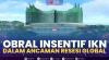 Obral Insentif IKN Dalam Ancaman Resesi Global. (Sumber : IDXChannel)