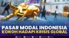Pasar Modal Indonesia Kokoh Hadapi Krisis Global. (Sumber : IDXChannel)