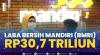 Laba Bersih Mandiri (BMRI) Rp30,7 Triliun,(Sumber: IDX CHANNEL)
