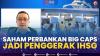 Saham Perbankan Big Caps Jadi Penggerak IHSG,(Sumber: IDX CHANNEL)