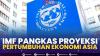 IMF Pangkas Proyeksi Pertumbuhan Ekonomi Asia. (Sumber : IDXChannel)