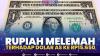 Rupiah Melemah Terhadap Dolar AS ke Rp15.650. (Sumber : IDXChannel)