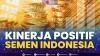 Kinerja Positif Semen Indonesia. (Sumber : IDXChannel)