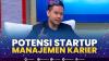 Potensi Startup Manajemen Karier. (Sumber : IDXChannel)