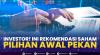 Investor! ini Rekomendasi Saham Pilihan Awal Pekan. (Sumber : IDXChannel)