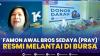 Famon Awal Bros Sedaya (PRAY) Resmi Melantai di Bursa. (Sumber : IDXChannel)