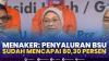 Menaker: Penyaluran BSU Sudah Mencapai 80,30 Persen,(Sumber: iDx CHANNEL)