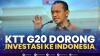 KTT G20 Dorong Investasi ke Indonesia. (Sumber  : IDXChannel)
