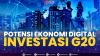 Potensi Ekonomi Digital Invetasi G20. (Sumber : IDXChannel)
