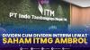 Dividen Cum Dividen Interim Lewat, Saham ITMG Ambrol,(Sumber: IDX CHANNEL)