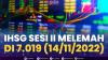 IHSG Sesi II Melemah di 7.019 (14/11/2022). (Sumber : IDXChannel)