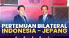 Pertemuan Bilateral Indonesia - Jepang. (Sumber : IDXChannel)