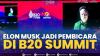 Elon Musk Jadi Pembicara di B20 Summit,(Sumber: IDX CHANNEL)
