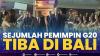 Sejumlah Pemimpin G20 Tiba di Bali,(Sumber: IDX CHANNEL)