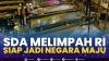 SDA Melimpah RI Siap Jadi Negara Maju,(Sumber: IDX CHANNEL)