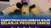 Kementerian dan Lembaga Wajib Belanja Produk UMKM. (Sumber : IDXChannel)