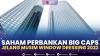 Saham Perbankan Big Caps Jelang Musim Window Dressing 2022,(Sumber: IDX CHANNEL)