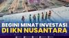 Begini Minat Investasi di IKN Nusantara. (Sumber : IDXChannel)