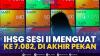IHSG Sesi II Menguat ke 7.082, di Akhir Pekan. (Sumber : IDXChannel)