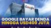 Google Bayar denda Hingga USD400 Juta,(Sumber: IDX CHANNEL)