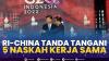 RI-China Tanda Tangani 5 Naskah Kerja Sama,(Sumber: IDX CHANNEL)