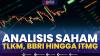 Analisis Saham: TLKM, BBRI Hingga ITMG,(Sumber: IDX CHANNEL)