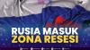 Rusia Masuk Zona Resesi,(Sumber: IDX CHANNEL)