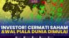 Investor! Cermati Saham Awal Piala Dunia Dimulai. (Sumber : IDXChannel)