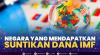 Negara yang Mendapatkan Suntikan Dana IMF. (Sumber : IDXChannel)
