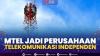 MTEL Jadi Perusahaan Telekomunikasi Independen. (Sumber : IDXChannel)
