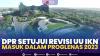 DPR Setujui Revisi UU IKN Masuk Dalam Proglenas 2023,(Sumber: IDX CHANNEL)