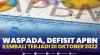 Waspada, Defisit APBN Kembali Terjadi di Oktober 2022,(Sumber: iDX CHANNEL)