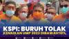 KSPI: Buruh Tolak Kenaikan UMP 2023 Dibawah 10%. (Sumber : IDXChannel)