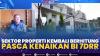 Sektor Properti Kembali Berhitung Pasca Kenaikan BI 7DRR,(Sumber: IDX CHANNEL)