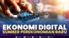 Ekonomi Digital Sumber Perekonomian Baru. (Sumber : IDXChannel)