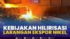 Kebijakan Hilirisasi Larangan Ekspor Nikel. (Sumber : IDXChannel)
