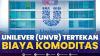 Unilever (UNVR) Tertekan Biaya Komoditas,(Sumber: IDX CHANNEL)