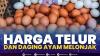 Harga Telur dan Daging Ayam Melonjak. (Sumber : IDXChannel)