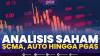 Analisis Saham: SCMA, AUTO Hingga PGAS,(Sumber:  IDX CHANNEL)