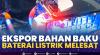 Ekspor Bahan Baku Baterai Listrik Melesat,(Sumber: IDX CHANNEL)