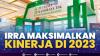 IRRA Maksimalkan Kinerja di 2023,(Sumber: IDX CHANNEL)
