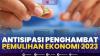 Antisipasi Penghambat Pemulihan Ekonomi 2023,(Sumber: IDX CHANNEL)