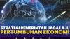 Strategi Pemerintah Jaga Laju Pertumbuhan Ekonomi. (Sumber : IDXChannel)