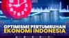 Optimisme Pertumbuhan Ekonomi Indonesia. (Sumber : IDXChannel)