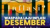 Waspada Laju Inflasi Desember,(Sumber: IDX CHANNEL)