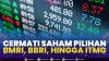 Cermati Saham Pilihan: BMRI, BBRI, hingga ITMG. (Sumber : IDXChannel)