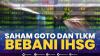 Saham GOTO dan TLKM Bebani IHSG,(Sumber: IDX CHANNEL)
