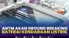 ANTM Akan Ground Breaking Baterai Kendaraan Listrik. (Sumber : IDXChannel)