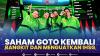 Saham GOTO Kembali Bangkit dan Menguatkan IHSG. (Sumber :IDXChannel)