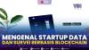Mengenal Startup Data dan Survei Berbasis Blockchain,(Sumber: IDX CHANNEL0